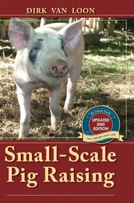 Small-Scale Pig Raising by Van Loon, Dirk