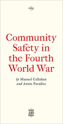 Community Safety in the Fourth World War by Callahan, Manuel