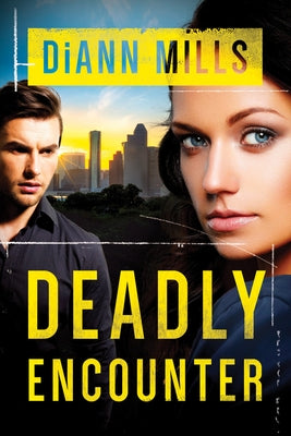 Deadly Encounter by Mills, DiAnn