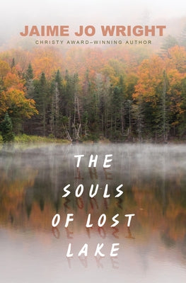 The Souls of Lost Lake by Wright, Jaime Jo