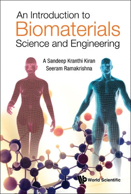 An Introduction to Biomaterials Science and Engineering by Kiran, A. Sandeep Kranthi