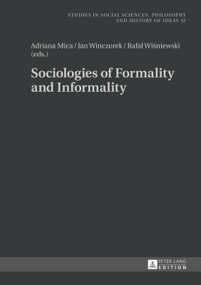 Sociologies of Formality and Informality by Rychard, Andrzej