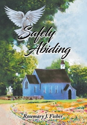 Safely Abiding by Fisher, Rosemary J.