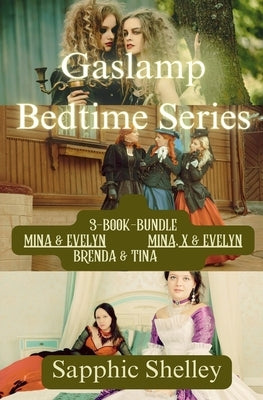 3-Book-Bundle: Mina & Evelyn - Mina, X & Evelyn - Brenda & Tina by Shelley, Sapphic