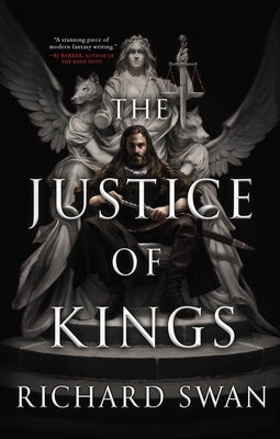 The Justice of Kings by Swan, Richard