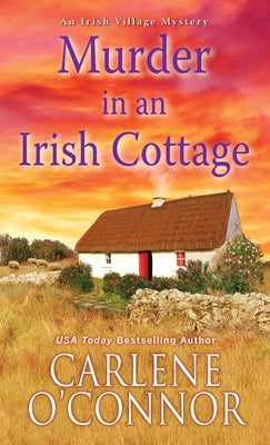 Murder in an Irish Cottage: A Charming Irish Cozy Mystery by O'Connor, Carlene