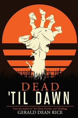 Dead 'til Dawn by Rice, Gerald Dean