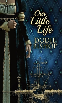 Our Little Life by Bishop, Dodie