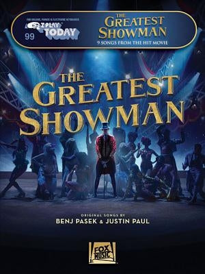 The Greatest Showman: E-Z Play Today #99 by Pasek, Benj