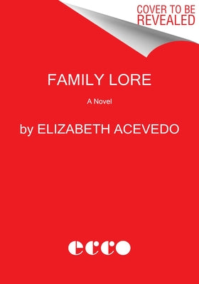 Family Lore by Acevedo, Elizabeth