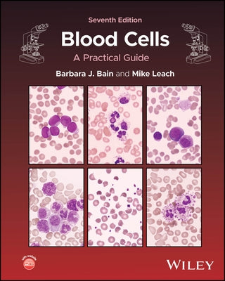 Blood Cells: A Practical Guide by Bain, Barbara J.