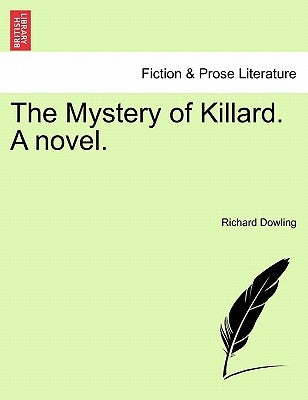 The Mystery of Killard. a Novel. by Dowling, Richard
