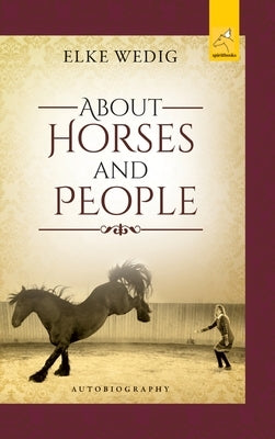 About Horses and People by Wedig, Elke