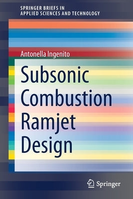 Subsonic Combustion Ramjet Design by Ingenito, Antonella