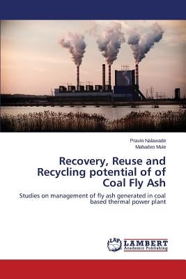 Recovery, Reuse and Recycling potential of of Coal Fly Ash by Nalawade Pravin