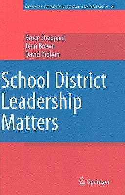 School District Leadership Matters by Sheppard, Bruce