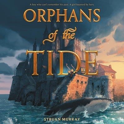 Orphans of the Tide by Murray, Struan