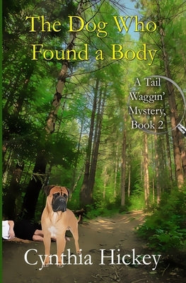 The Dog Who Found a Body by Hickey, Cynthia