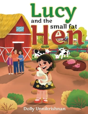 Lucy and the Small Fat Hen by Unnikrishnan, Dolly