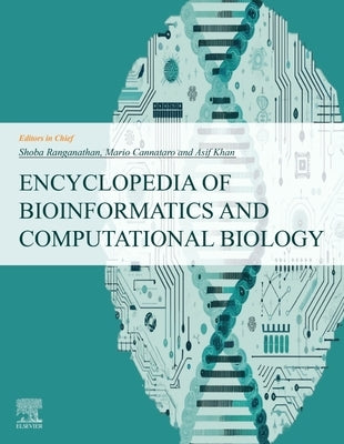 Encyclopedia of Bioinformatics and Computational Biology by Ranganathan, Shoba