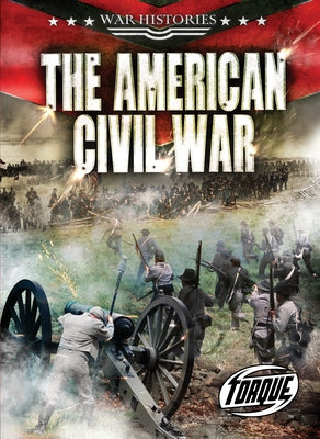 The American Civil War by Moening, Kate