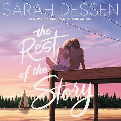The Rest of the Story by Dessen, Sarah