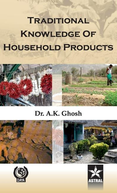 Traditional Knowledge of Household Products by Ghosh, Ashis Kumar