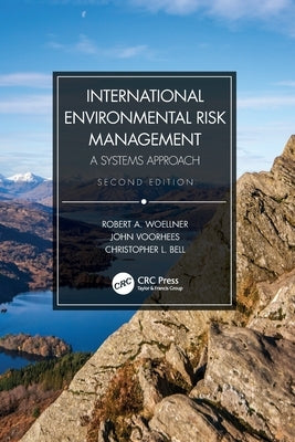 International Environmental Risk Management: A Systems Approach by Woellner, Robert A.