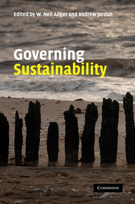 Governing Sustainability by Adger, W. Neil