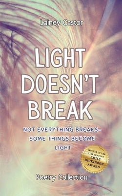 Light Doesn't Break by Castor, Lainey