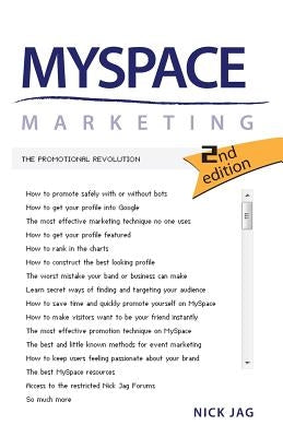 MySpace Marketing: The Promotional Revolution 2nd Edition by Jag, Nick