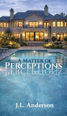 A Matter of Perceptions by Anderson, J. L.