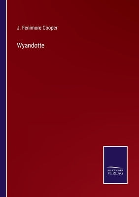 Wyandotte by Cooper, J. Fenimore