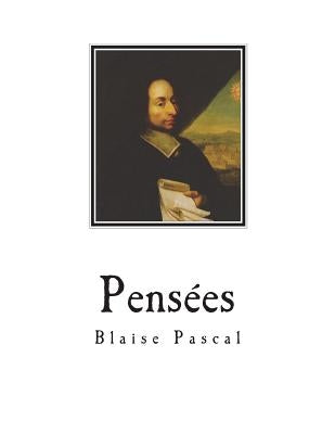 Pensées: Pascal's Pensées by Trotter, W. F.