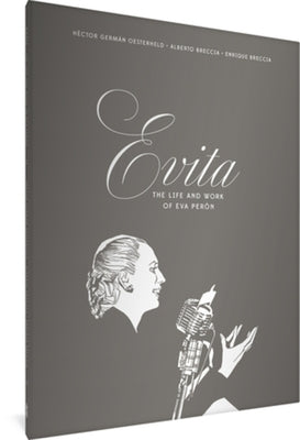 Evita: The Life and Work of Eva Perón by Oesterheld, Héctor Germán