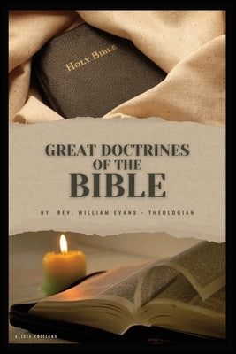 Great Doctrines of the Bible by Evans, Williams