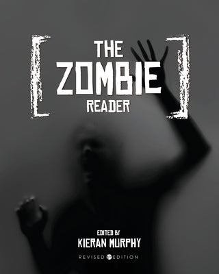 The Zombie Reader by Murphy, Kieran
