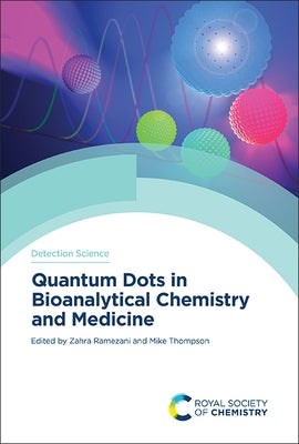 Quantum Dots in Bioanalytical Chemistry and Medicine by Thompson, Michael