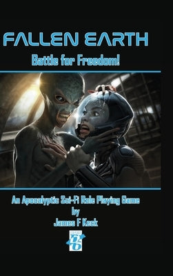 Fallen Earth: Battle For Freedom by Keck, James