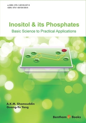 Inositol and Its Phosphates: Basic Science to Practical Applications by Yang, Guang -Yu