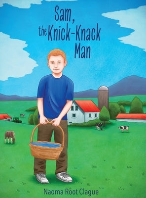 Sam, the Knick-Knack Man by Clague, Noama Root