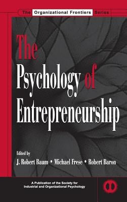 The Psychology of Entrepreneurship by Baum, J. Robert