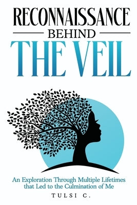 Reconnaissance Behind The Veil by C, Tulsi