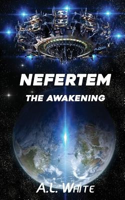 Nefertem: The Awakening by White, A. L.
