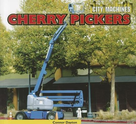 Cherry Pickers by Dayton, Connor