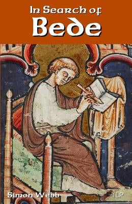 In Search of Bede by Webb, Simon