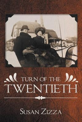Turn of the Twentieth by Zizza, Susan