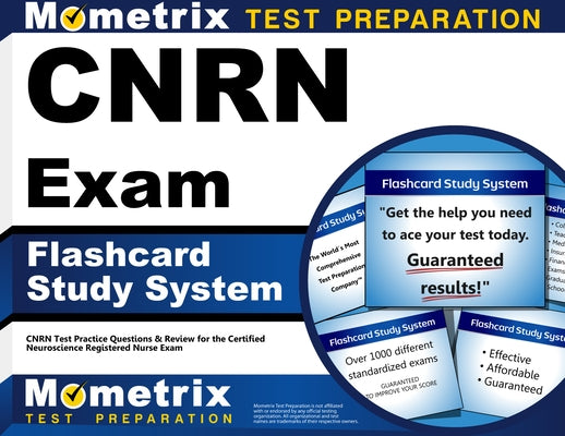Cnrn Exam Flashcard Study System: Cnrn Test Practice Questions & Review for the Certified Neuroscience Registered Nurse Exam by Mometrix Nursing Certification Test Team