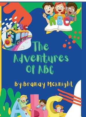 The Adventures of ABC by McKnight, Branay