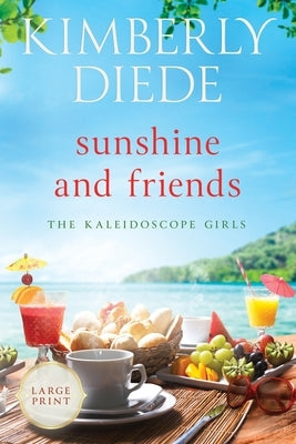 Sunshine and Friends: Large Print by Diede, Kimberly